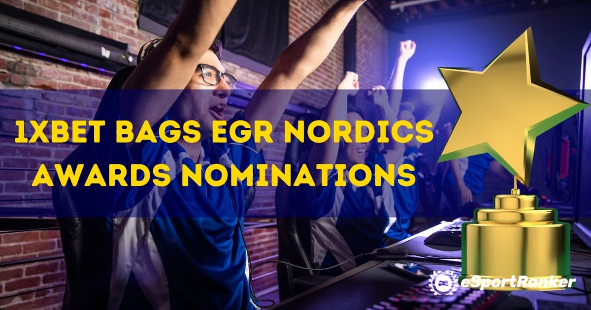 1xBet Bags EGR Nordics Awards Nominacije