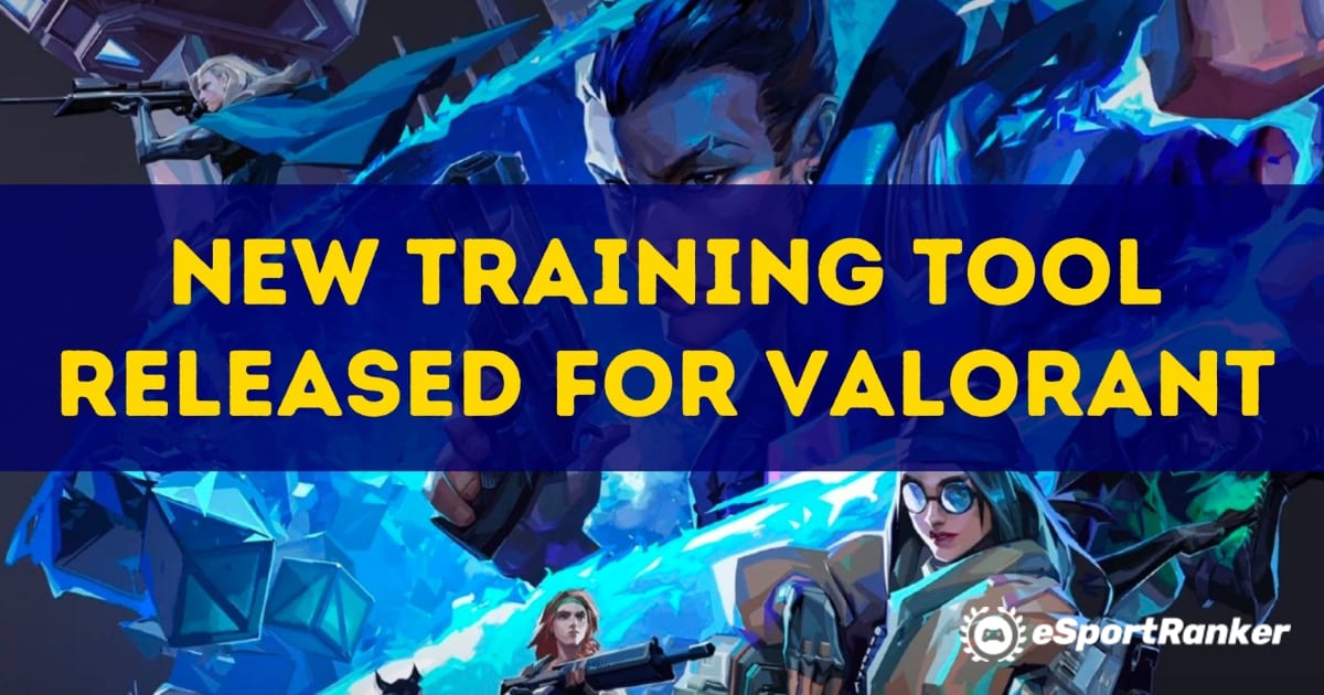 Za Valorant je izdano novo orodje za usposabljanje
